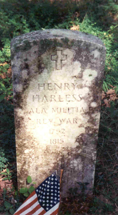Grave marker at BELLFACTORY CEMETERY:    The grave marker of Henry Harless, Sr. (Born 1752   Died 1815)     In recent years a Veteran's Administration marker was   placed in the cemetery honoring the Henry Harless, Sr.for his service in the Revolution. The marker indicates incorrectly that he served in the Alabama Militia.     His service was performed in the Virginia Militia during the Revolution.     Henry Harless, Sr. and wife Charity were living in VA   when they prepare to move to TN.  In 1801 they were in   Knox Co. (now Anderson Co.), TN. Records of Anderson Co., TN in 1806 indicate that he owned land in that county.    Most of his family stayed together and prior to 1815 migrated to Mississippi Territory (now Alabama)into the area north of Huntsville, Madison Co., AL.     The family migrated to Shelby Co., AL shortly thereafter.    Submitted by  Fred Olive  (folive@uab.edu)